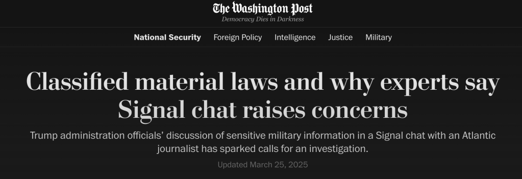 Headline of Washington Post article, "Classified material laws and why experts say Signal chat raises concerns," published on March 25, 2025